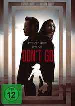 Film: Don't Go - Zwischen Leben und Tod
