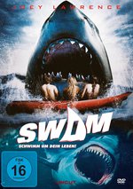 Film: SWIM - Schwimm um dein Leben!