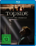 Film: Topside - Flucht ins Ungewisse