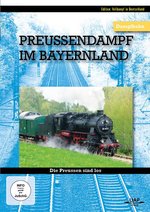 Film: Die Preussen sind los - Preußendampf in Bayernla