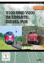 Film: Diesel Pur - V100 und V200 im Einsatz