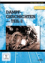 Film: Dampfgeschichten Teil 2
