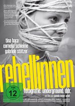 Film: Rebellinnen - Fotografie. Underground. DDR.