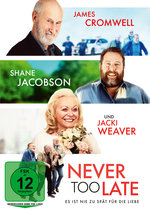 Film: Never Too Late - Es ist nie zu spät für die Lieb