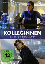 Film: Kolleginnen - Das böse Kind / Für immer