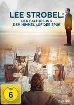 Film: Lee Strobel: Der Fall Jesus & Dem Himmel auf der