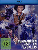 Film: DIE VERDAMMTEN PISTOLEN VON DALLAS