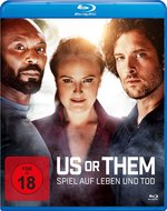 Film: Us Or Them - Spiel auf Leben Und Tod