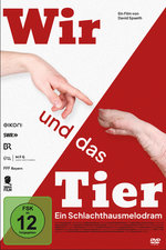 Film: Wir und das Tier - Ein Schlachthausmelodram