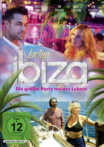 Film: Loving Ibiza - Die größte Party meines Lebens