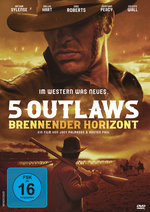 Film: 5 Outlaws - Brennender Horizont