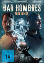 Film: Bad Hombres - Böse Jungs