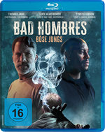 Film: Bad Hombres - Böse Jungs