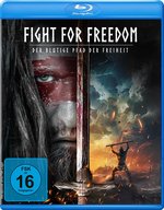 Film: Fight for Freedom - Der blutige Pfad der Freihei