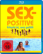 Film: Sex-Positive - Erlaubt ist, was gefällt