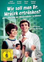 Film: Wie soll man Dr. Mrácek ertränken? oder Das Ende