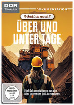 Film: Weißt du noch? - Über und unter Tage